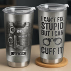 I Can't Fix Stupid But I Can Cuff It, Handcuffs, Badge, Gun