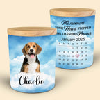 The Moment Your Heart Stopped, Mine Changed Forever, Dog and Calendar
