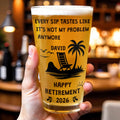Every Sip Tastes Like Not My Problem Anymore Happy Retirement Beach Scene