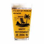 Every Sip Tastes Like Not My Problem Anymore Happy Retirement Beach Scene