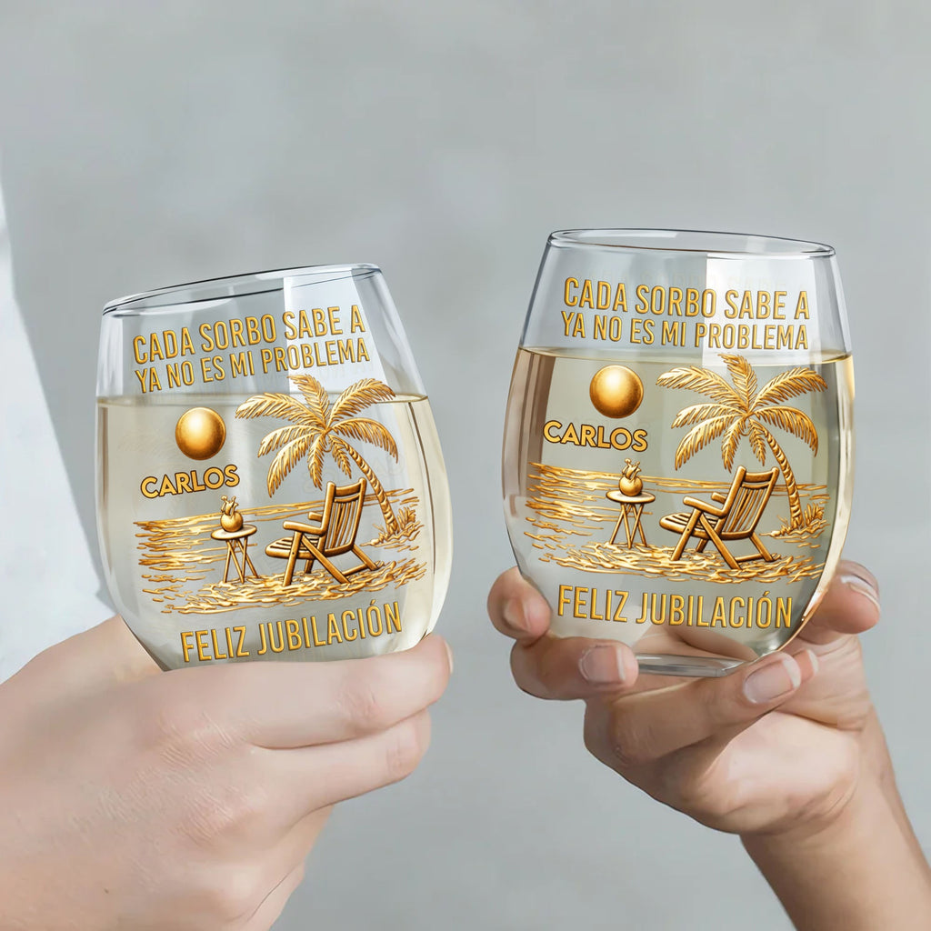 Cada Sorbo Sabe A Ya No Es Mi Problema Feliz Jubilación Palm Tree Beach - Personalized Stemless Wine Glass - RETIRE036_WIGL