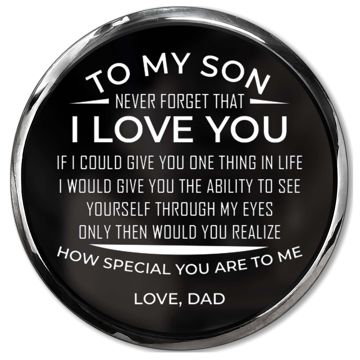 To My Son, Never Forget That I Love You