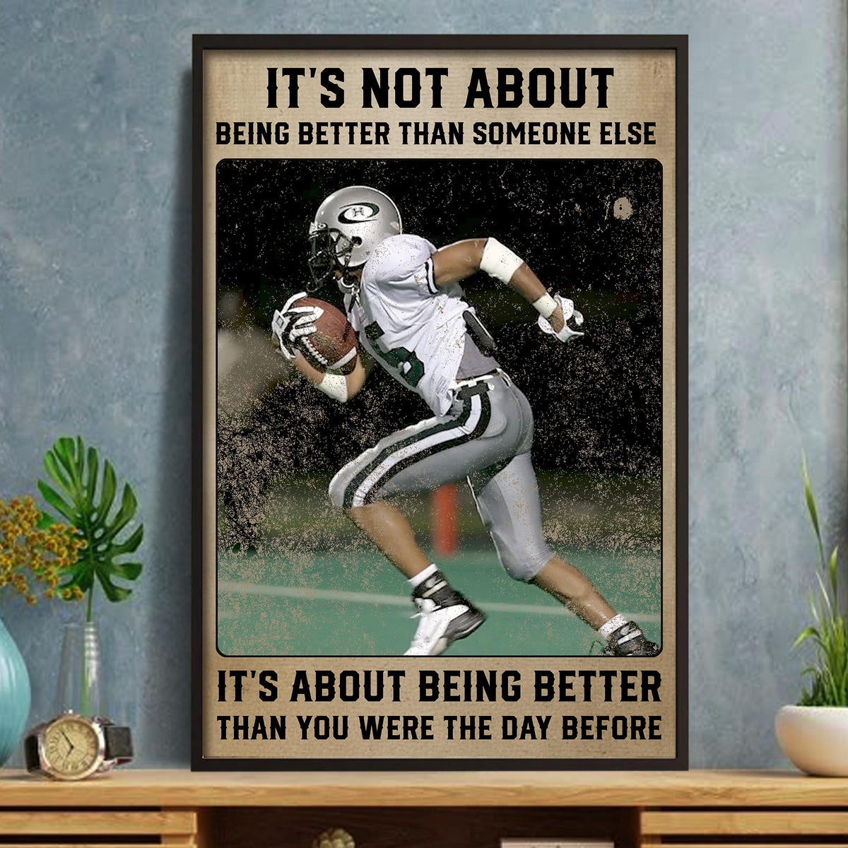 Being Better Than You Were Yesterday, Football Player
