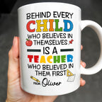 Behind Every Child Who Believes In Themselves, Teacher Appreciation