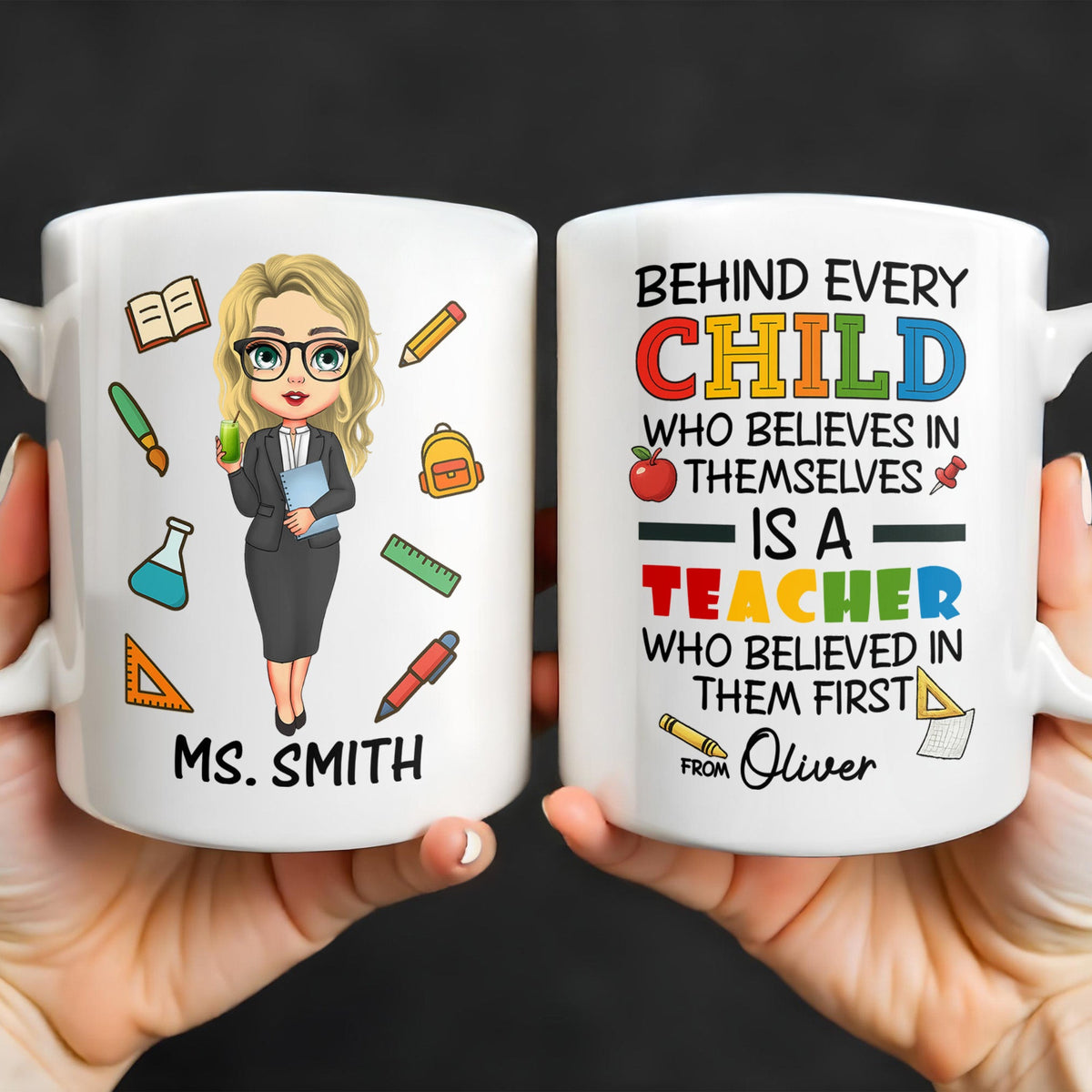 Behind Every Child Who Believes In Themselves, Teacher Appreciation