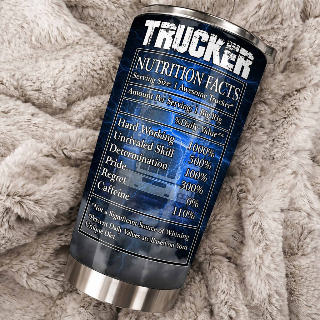 Trucker Nutrition Facts Hard Working and Skill
