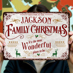 Welcome To The Family Christmas, Most Wonderful Place To Be - Personalized Metal Sign - XMAS010_MSIGN