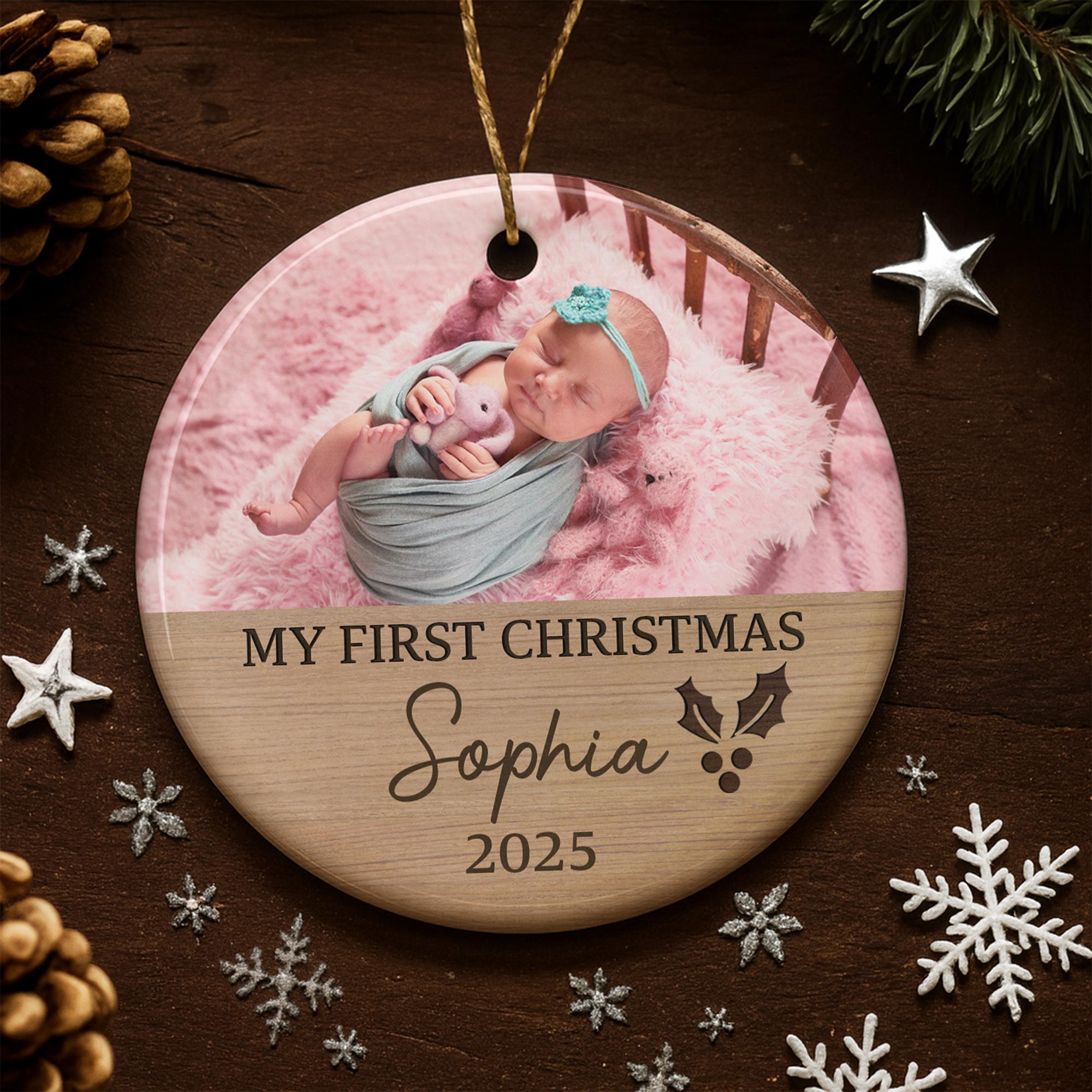 My First Christmas Holly And Wood Design - Personalized Custom Ceramic Ornament With Round Shape - XMAS193_RCE